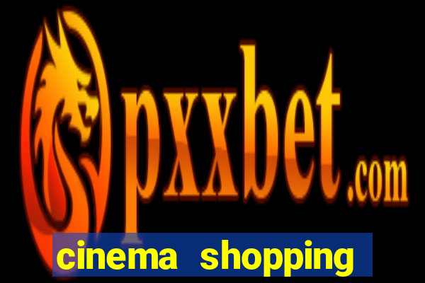 cinema shopping conquista sul